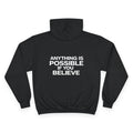 "ANYTHING IS POSSIBLE" LIMITED-EDITION PULLOVER HOODIE